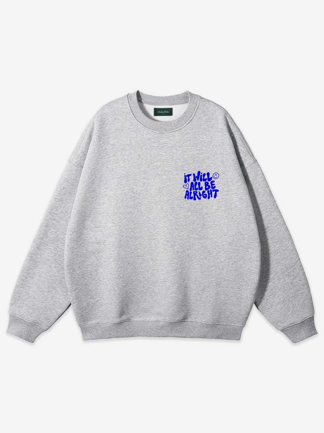 It Will Be Alright Oversize Unisex Sweatshirt