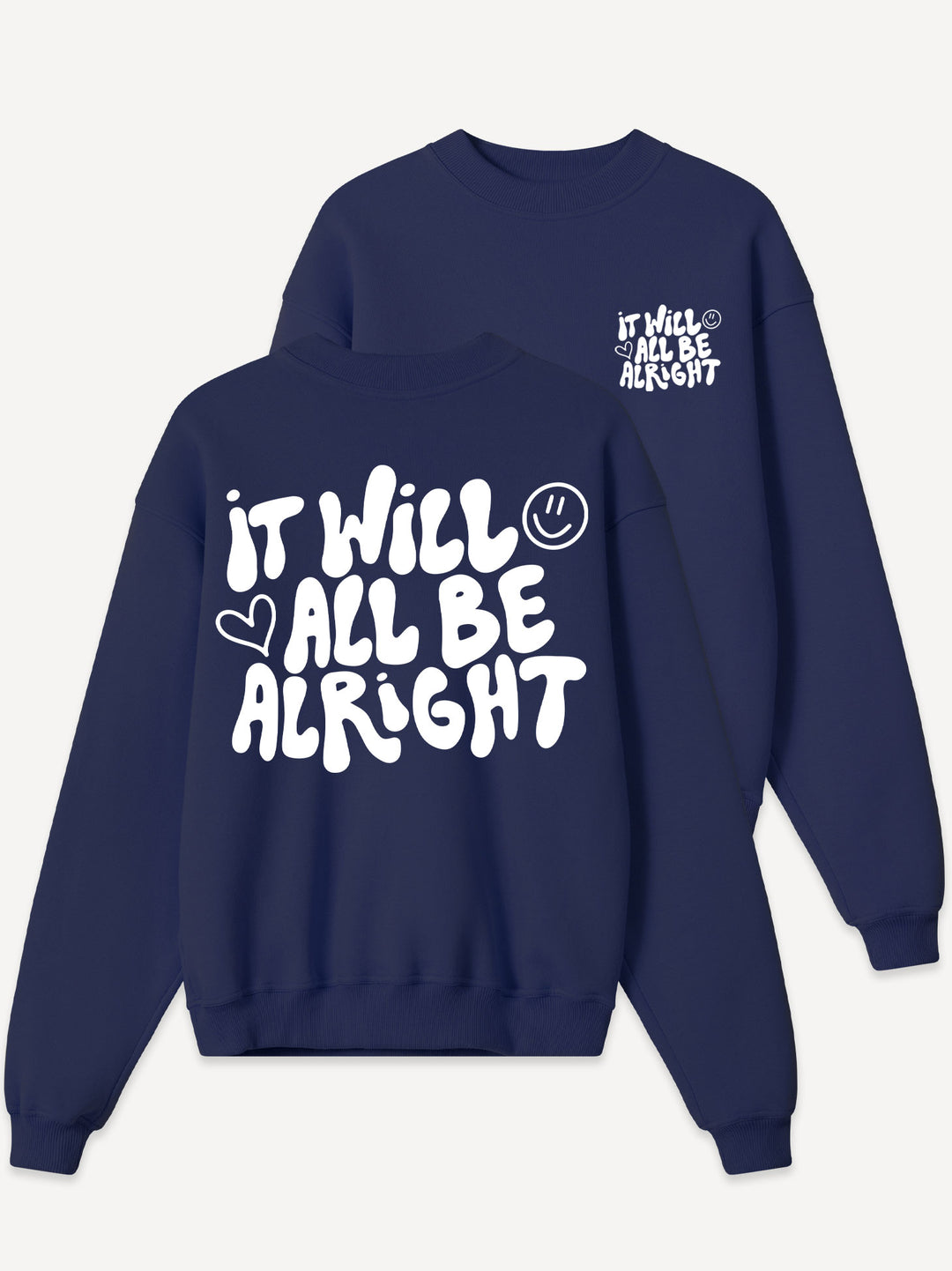 It Will Be Alright Sweatshirt