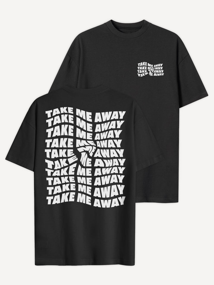 Take Me Away T-Shirt