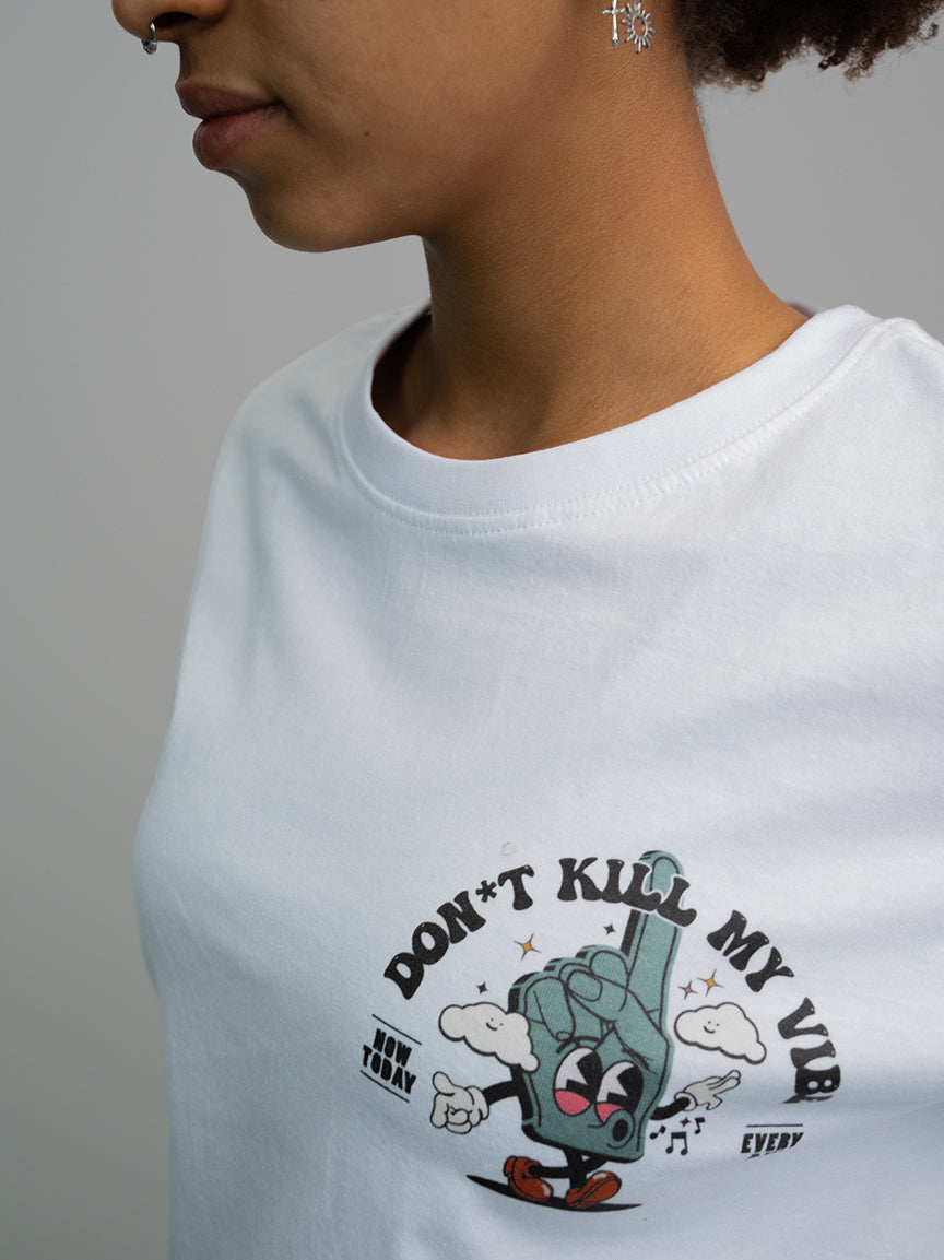 Don't Kill My Vibe T-Shirt