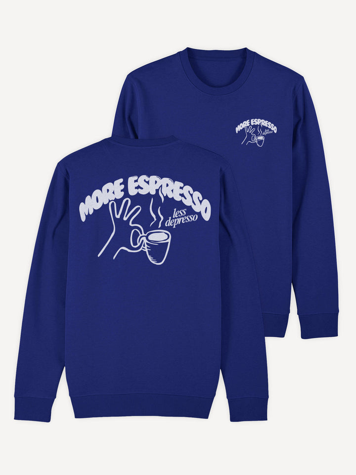 More Espresso Sweatshirt