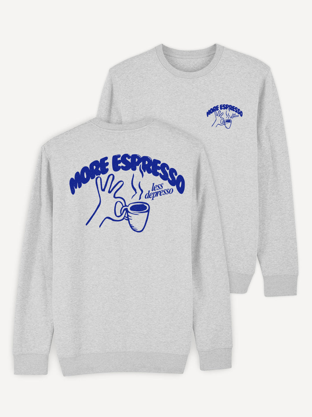 More Espresso Sweatshirt