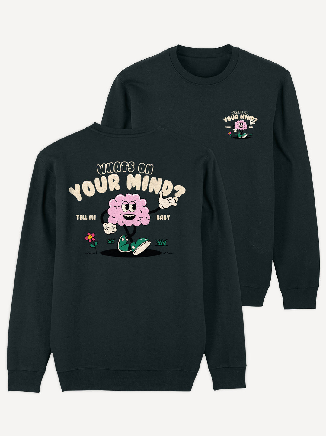 Whats On Your Mind Sweatshirt