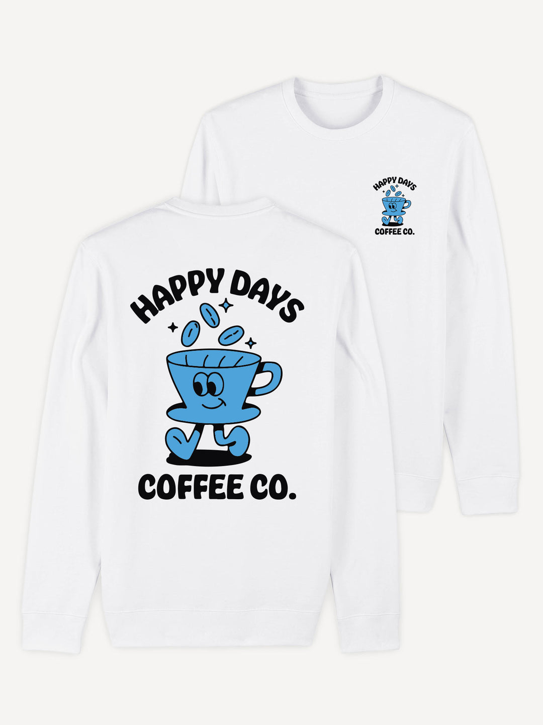 Happy Days Coffee Sweatshirt