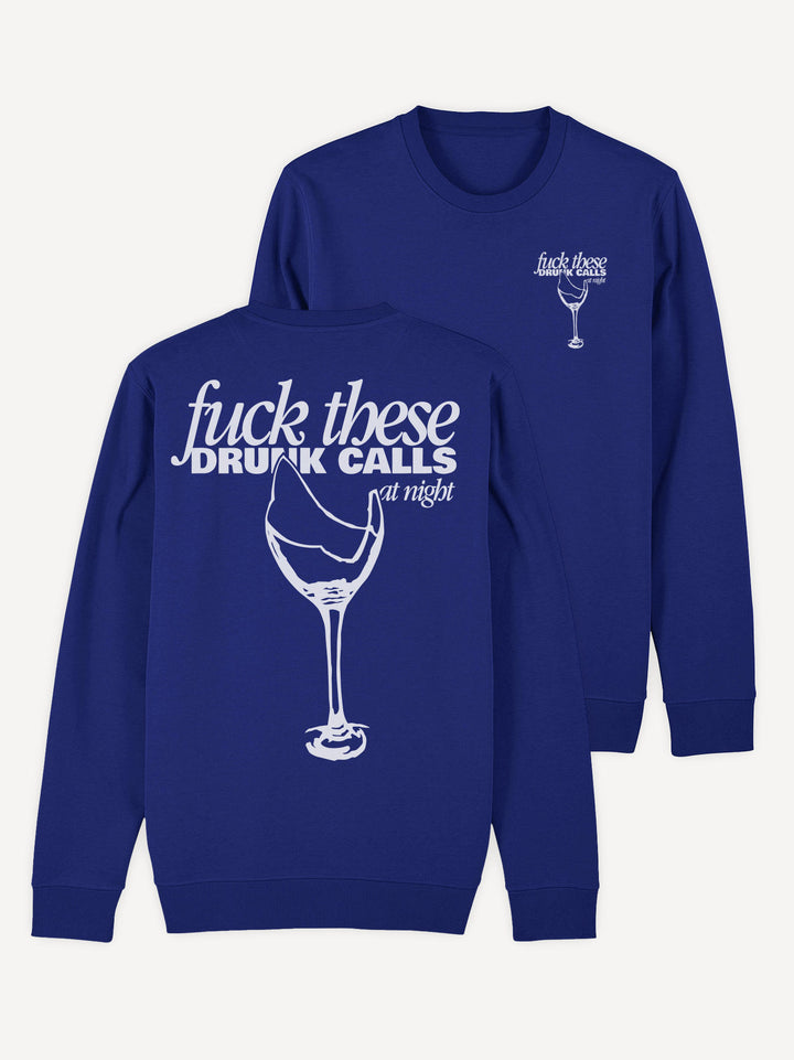 Drunk Calls Sweatshirt