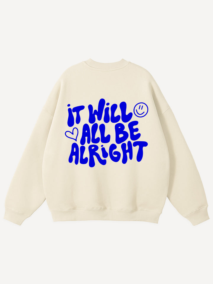 It Will Be Alright Oversize Unisex Sweatshirt