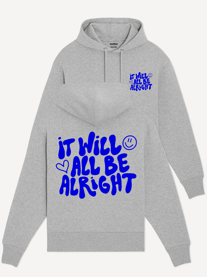 It Will All Be Alright Hoodie