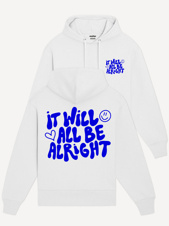It Will All Be Alright Hoodie