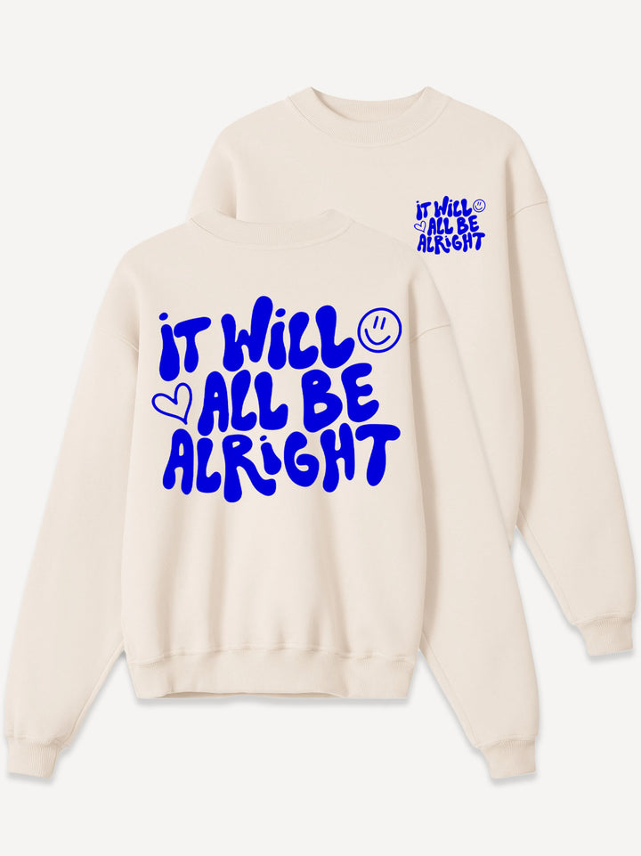 It Will Be Alright Women Sweatshirt
