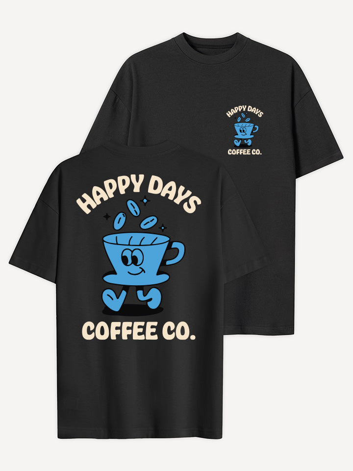 Happy Days Coffee T-Shirt