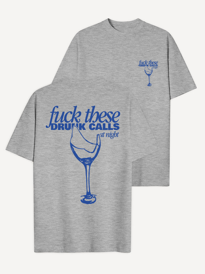 Drunk Calls T-Shirt