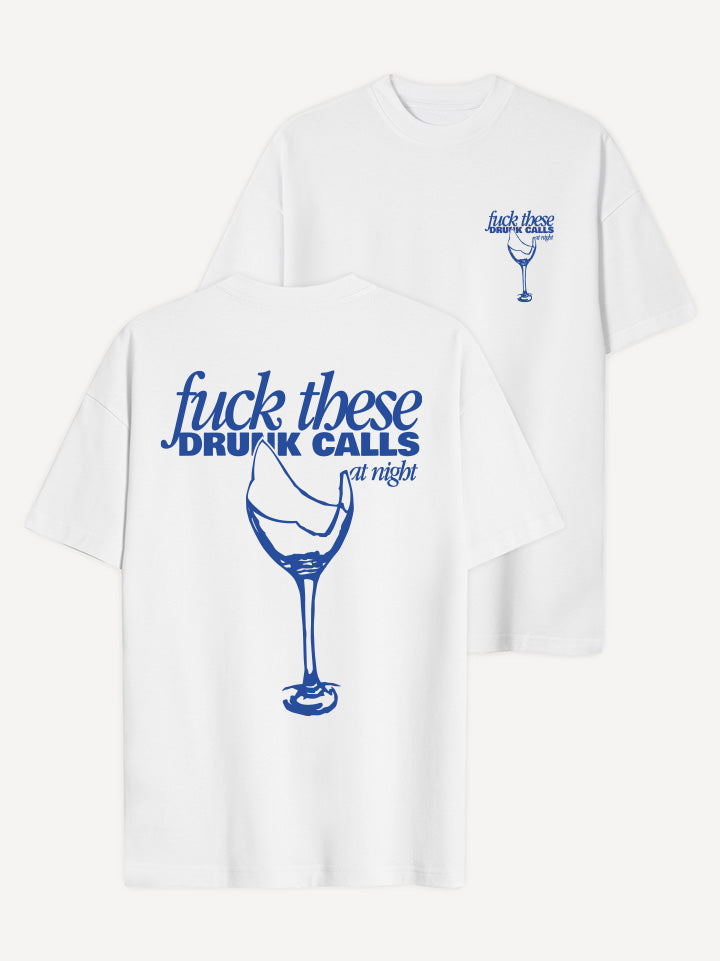 Drunk Calls T-Shirt
